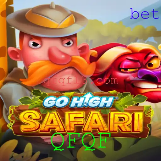 Descubra o Mundo de Aventura de GoHighSafari: Uma Jornada de Adrenalina com a Palavra-Chave QFQF